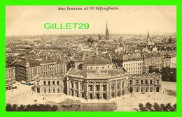 WIEN, AUTRICHE - VIENNE - PANORAMA MIT K.K. HOFBURGTHEATER - KUPFERDRUCK-KUNSTLERKARTE, 1910 - - Museen