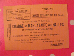 Buvard Bulletin Mensuel Des Offices Ministériels Cession De Charges De Mandataire Aux Halles. Vers 1930 - Bank & Insurance