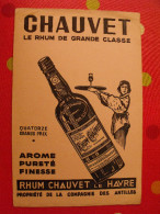 Buvard Chauvet Le Rhum De Grande Classe Le Havre Compagnie Des Antilles. Vers 1950 - Liqueur & Bière