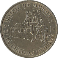 2007 MDP147 - CHATEAU DE MUROL 1 - Château Médiéval / MONNAIE DE PARIS - 2007