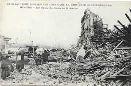 Le Cataclysme Sicilien Nuit Du 27-28 Décembre 1908 - Messine - Les Ruines Du Palais De La Marine - Catastrophes