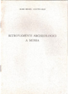 Fascicolo RITROVAMENTI ARCHEOLOGICI A MOSSA Di M. Brozzi - A. Geat - Gorizia - Art, Design, Decoration