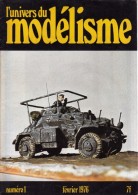 1 REVUE MENSUELLE N° 1 FEVRIER 1976 TITRE L'UNIVERS DU MODÉLISME DESTINÉE AUX AMATEURS DE MAQUETTISME LES P. 47 - Model Making