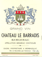 1 Etiquette Ancienne De BERGERAC - CHATEAU LE BARRADIS - GAZINI, PROPRIETAIRE A MONBAZILLAC - Bergerac