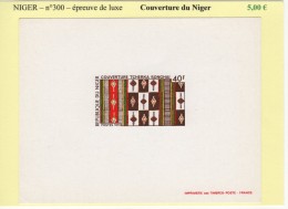 Niger - N°300 - Couverture Du Niger - Epreuve De Luxe - Níger (1960-...)