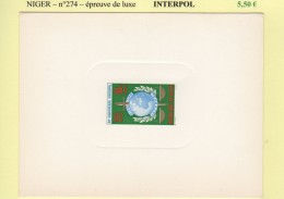 Niger - N°274 - Interpol - Epreuve De Luxe - Niger (1960-...)