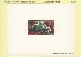 Niger - N°303 - Locomotive C21 - Epreuve De Luxe - Niger (1960-...)