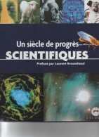 Le Siecle Au Fil Des Timbre N°4 UN SIECLEDE PROGRES SCIENTIFIQUES SANS LES TIMBRES PREFACE LAURENT BROOMHEAD - Other & Unclassified