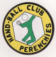 PUBLICITE THEME  HAND BALL - HAND BALL CLUB PERENCHIES - PHASE DE JEU STYLISEE - AUTO COLLANT - VOIR LES SCANNERS - Handball