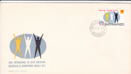 #BV2400  INTERNATIONAL YEAR OF FIGHT AGAINST RACISM, STAMP ON COVER, FDC, 1971, ROMANIA. - FDC