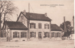 80  Rosieres   En Santerre La Gare - Rosieres En Santerre