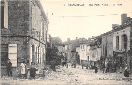 47-FRANCESCAS- RUE PORTE NEUVE , LA POSTE - Autres & Non Classés