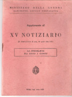 Fascicolo - MINISTERO DELLA GUERRA - Ufficio Propaganda: XV NOTIZIARIO Del 1941 - War 1939-45