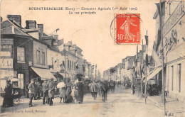 27-BOURGTHEROULDE- CONCOURS AGRICOLE 1ER AOUT 1909 , LA RUE PRINCIAPLE - Bourgtheroulde