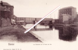CHÄTELET - La Sambre Et Le Pont De Fer - (Voir Scans) - Châtelet