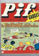 Pif Gadget N°199 Le Football De Poche - Jérémie Le Fort De San Juan - Teddy Ted - Placid Et Muzo De 1972 - Pif Gadget