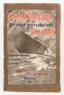 E. VAN DEN BROECK, E.-A. MARTEL & Ed. RAHIR - Les Cavernes Et Les Rivières Souterraines De La Belgique [&hell - Unclassified