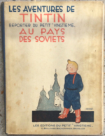 HERGÉ - Les Aventures De Tintin Reporter Du Petit "Vingtième" Au Pays Des Soviets. - Zonder Classificatie