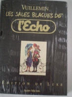 Les Sales Blagues De L'écho (édition De Luxe Albin Michel) - Vuillemin, Ph.