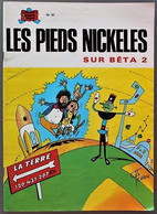 BD LES PIEDS NICKELES - 51 - LES PIEDS NICKELES SUR BETA 2 - Rééd. 1978 - Pieds Nickelés, Les