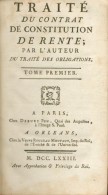 Traité Du Contrat De Constitution De Rente; Par Robert-Joseph Pothier, Suivi Traité Du Contrat De Change - Droit - 1773 - 1701-1800