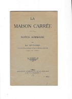 Livre , La Maison Carrée Notice Sommaire E . Esperandieu 1925 - Languedoc-Roussillon