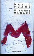 M Comme Menace Par David Peace (catalogue Rivages Noir 2010) - Rivage Noir