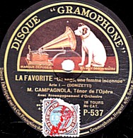 78 T.- 25 Cm - état B - CAMPAGNOLA - LA FAVORITE "Un Ange, Une Femme Inconnue" "Ange Si Pur" - 78 T - Disques Pour Gramophone