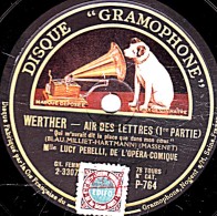 78 T.- 25 Cm - état B - LUCY PERELLI - WERTHER - AIR DES LETTRES 1 Re Et 2 E Parties - 78 T - Disques Pour Gramophone