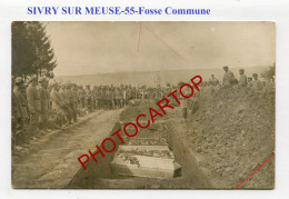 SIVRY SUR MEUSE-Enterrement-Cerceuils-Fosse Commune-CARTE PHOTO Allemande-Guerre 14-18-1 WK-FRANCE-55- - Sonstige & Ohne Zuordnung