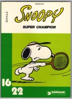 16/22  N° 60  DARGAUD " SNOOPY SUPER CHAMPION " - Snoopy