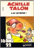 16/22  N° 21  DARGAUD "  ACHILLE TALON  A 50 ° DE FIEVRE "  DE 1977 - Achille Talon