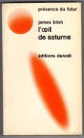 PRESENCE-DU-FUTUR  N° 166 " L'OEIL DE SATURNE  "   JAMES-BLISH  DE 1973 - Présence Du Futur