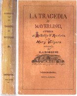 LA TRAGEDIA DI MAYERLING Storia Di Rodolfo D'Austria Con Firma Di Borgese 1927 - Classici