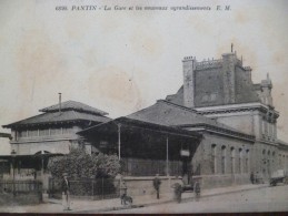 CPA 93 Seine Saint Denis Pantin La Gare Et Les Nouveaux Agrandissements - Pantin