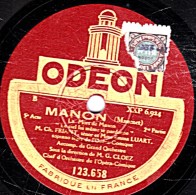 78 T. 30 Cm  état TB Charles FRIANT Emma LUART MANON  La Mort De Manon "Ah ! Des Grieux;;;"Le Ciel Lui-même Te Pardonne" - 78 T - Disques Pour Gramophone