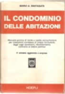 IL CONDOMINIO DELLE ABITAZIONI MARIO A. SANTAGATA Hoepli - Derecho Y Economía