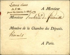 '' Lettres Closes / De S.M. / Pour La Session De 1815 '' Sur Enveloppe Avec Texte Daté De Paris Le 5... - Burgerlijke Brieven Zonder Portkosten