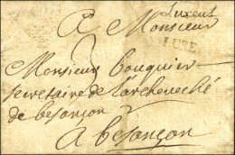 '' Luxeuil '' + LURE (L N° 2) Sur Lettre Avec Texte Daté De Val D'Ajol Le 20 Juin 1744. - TB. - 1701-1800: Voorlopers XVIII