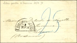 Cachet K.B. FELDPOST RELAIS / 1 Sur Lettre Avec Texte Daté D'Essonnes Le 20 Octobre 1870 Pour Sedan, Taxe 25... - 1859-1959 Brieven & Documenten