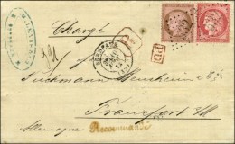 GC 532 / N° 57 + 58 Càd T 17 BORDEAUX (32) Sur Lettre Recommandée Pour Francfort. 1873. - TB /... - 1871-1875 Cérès