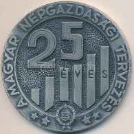 1972. '25 éves A Magyar Népgazdasági Tervezés 1947-1972' Fém Plakett... - Sin Clasificación