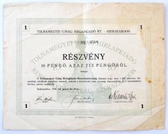 Szekszárd 1926. 'Tolnamegyei Újság Hírlapkiadó RT.' Részvénye... - Sin Clasificación