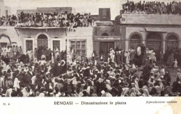 ** T2 Benghazi, Bengasi; Dimostrazione In Piazza / Demonstration At The Market Place (fl) - Unclassified