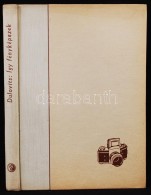 Dulovits JenÅ‘: Így Fényképezek. Bp., 1957, MÅ±szaki Könyvkiadó. Sok... - Zonder Classificatie