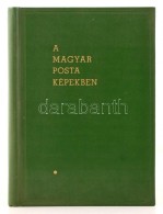 A Magyar Posta Képekben. Bp., 1963, Közlekedés és Postaügyi Minisztérium.... - Zonder Classificatie