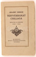 Gellért Oszkár: Testvérbánat Csillaga. Régi és Uj Versek 1900-1922. ElsÅ‘... - Non Classés