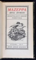 Byron: Mazeppa. Gyoma, 1917, Kner Izidor  Kiadása. Kosztolányi DezsÅ‘ Fordítása.... - Ohne Zuordnung