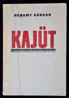 Benamy Sándor: Kajüt. Dráma. ElsÅ‘ Teljes Kiadás. Bp, 1930, Marton. 94 P. FÅ±zve,... - Unclassified