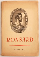 Pierre Ronsard VerseibÅ‘l. Fordította Pál Endre. Bp., 1941, Officina. Kiadói... - Zonder Classificatie